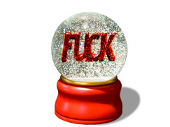 F**K Snow Globe